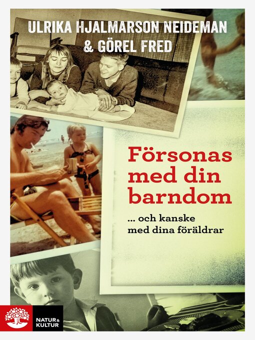 Titeldetaljer för Försonas med din barndom av Ulrika Hjalmarson Neideman - Tillgänglig